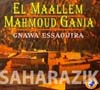 Mahmoud Ghania - مـحـمود كـيـنـيا - Musique Gnawa